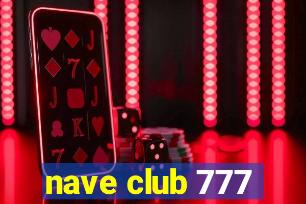 nave club 777